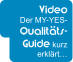 Video Der MY-YES-Qualitts-Guide kurz erklrt