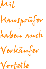 Mit Hausprfer  haben auch Verkufer  Vorteile